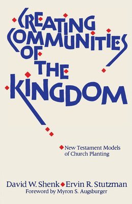 Creating Communities of the Kingdom 1