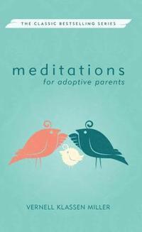bokomslag Meditations For Adoptive Parents