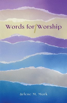 Arlene M. Mark, Arlene M. Mark - Words for Worship, Häftad