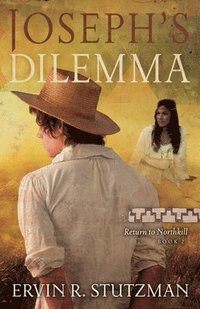 bokomslag Joseph's Dilemma: Return to Northkill, Book 2