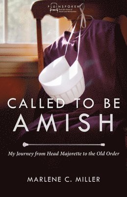 bokomslag Called to Be Amish: My Journey from Head Majorette to the Old Order