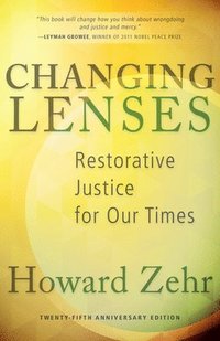 bokomslag Changing Lenses: Restorative Justice for Our Times