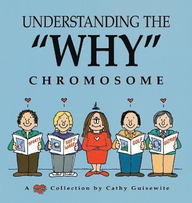 Understanding the &quot;Why&quot; Chromosome 1