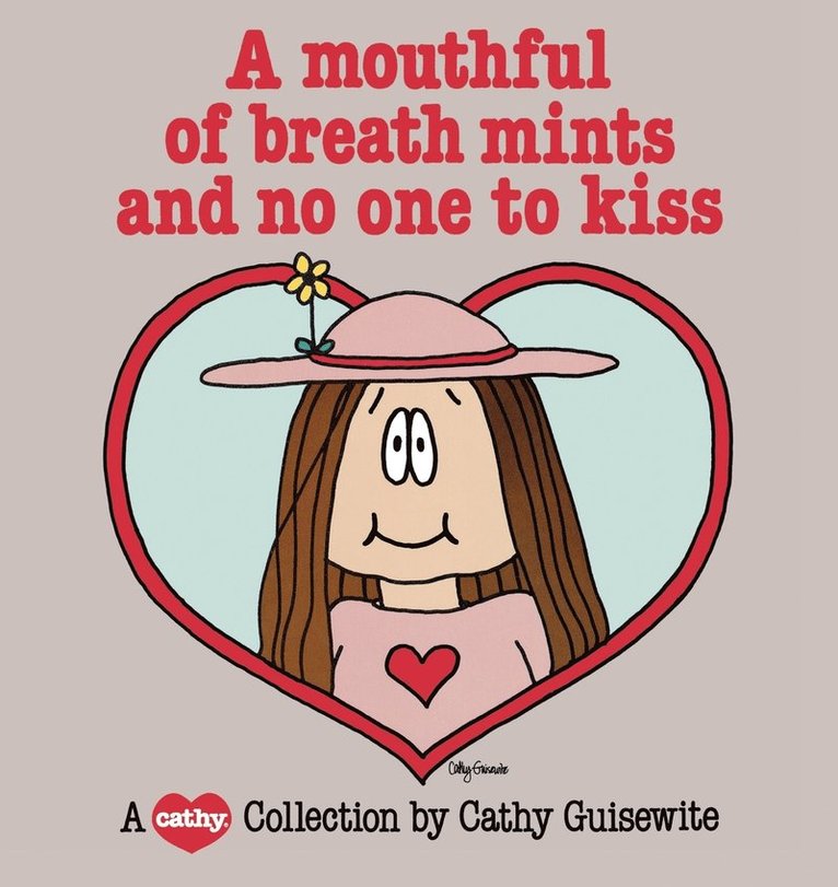 A Mouthful of Breath Mints and No One to Kiss 1