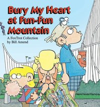 bokomslag Bury My Heart at Fun-Fun Mountain