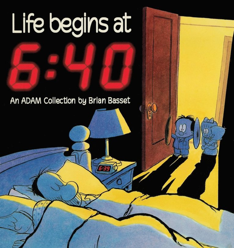 Life Begins at 6:40 1