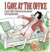 Greg Howard, Craig MacIntosh, Craig Macintosh - I Gave at the Office, Häftad