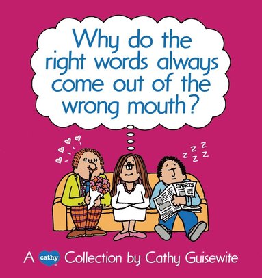 bokomslag Why Do the Right Words Always Come Out of the Wrong Mouth?