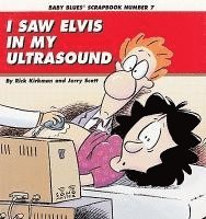 bokomslag I Saw Elvis in My Ultrasound