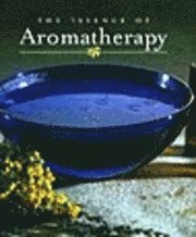 Essence of Aromatherapy