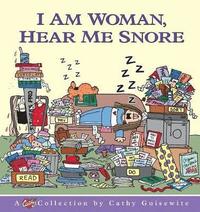bokomslag I am Woman, Hear Me Snore