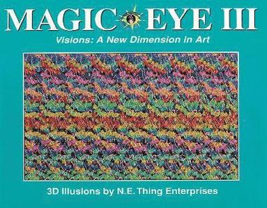 Cheri Smith - Magic Eye III: A New Dimension in Art, Inbunden