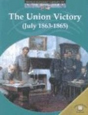 Dale Anderson - The Union Victory (July 1863 - 1865), Häftad. Tillgänglighet: Tillfälligt slut