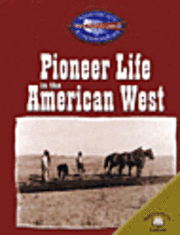 Christy Steele - Pioneer Life in the American West, Inbunden