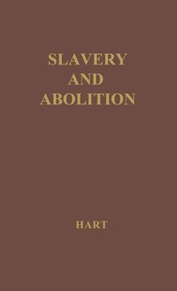 bokomslag Slavery and Abolition