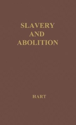 Albert Bushnell Hart - Slavery and Abolition, Inbunden