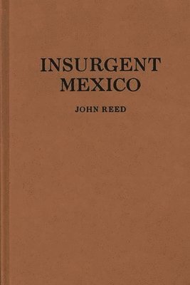 bokomslag Insurgent Mexico