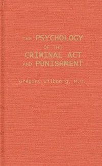 bokomslag The Psychology of the Criminal Act and Punishment.