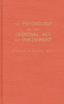 Gregory Zilboorg, Unknown - Psychology of the Criminal Act and Punishment., Inbunden