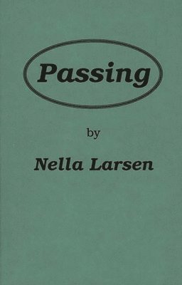 Nella Larsen, Anon - Passing, Inbunden