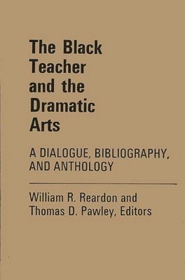 bokomslag The Black Teacher and the Dramatic Arts