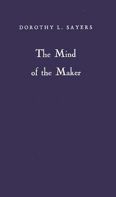 Dorothy L. Sayers, Unknown - Mind of the Maker, Inbunden