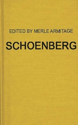 Merle Armitage - Schoenberg, Inbunden