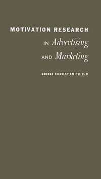 bokomslag Motivation Research in Advertising and Marketing.