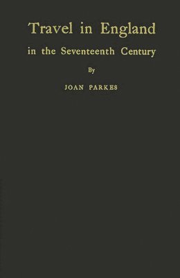 Travel in England in the Seventeenth Century. 1