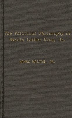 The Political Philosophy of Martin Luther King, Jr. 1