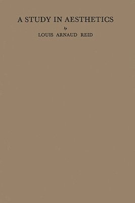 Louis Arnaud Reid, Unknown - Study in Aesthetics, Inbunden