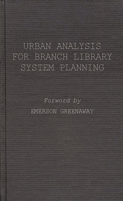 Robert E. Coughlin, Francois Taieb, Benjamin Stevens - Urban Analysis for Branch Library System Planning., Inbunden