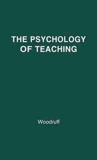bokomslag The Psychology of Teaching