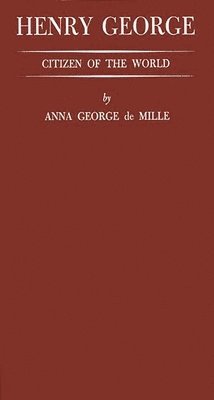 bokomslag Henry George, Citizen of the World