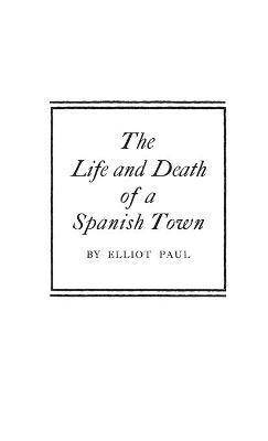 The Life and Death of a Spanish Town 1