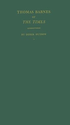 Derek Hudson, Hudson - Thomas Barnes of The Times, Inbunden