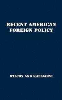 bokomslag Recent American Foreign Policy