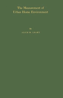 Alice Mary Leahy, Unknown - Measurement of Urban Home Environment, Inbunden