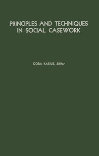 bokomslag Principles and Techniques in Social Casework