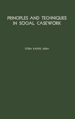 Principles and Techniques in Social Casework