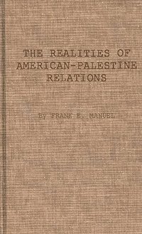 bokomslag The Realities of American-Palestine Relations