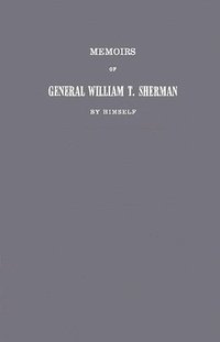 bokomslag Memoirs of General William T. Sherman By Himself.