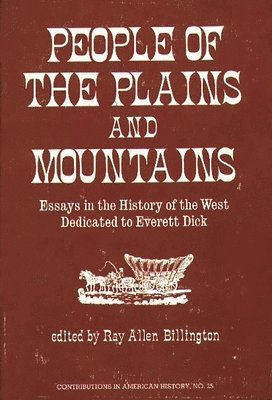 Ray Allen Billington, Unknown - People of the Plains and Mountains, Inbunden