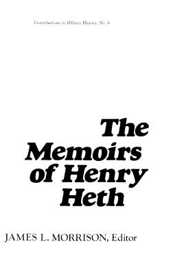 James Morrison - Memoirs of Henry Heth, Inbunden