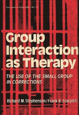 Group Interaction as Therapy 1