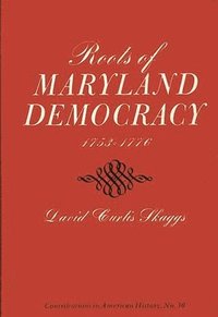 bokomslag Roots of Maryland Democracy, 1753-1776