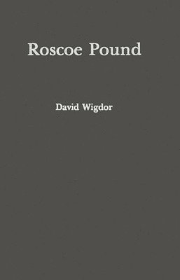 David Wigdor - Roscoe Pound, Inbunden