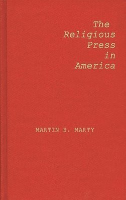 bokomslag The Religious Press in America