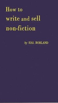 bokomslag How to Write and Sell Non-Fiction