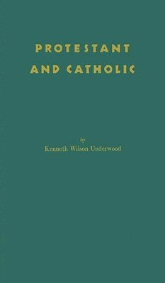 bokomslag Protestant and Catholic